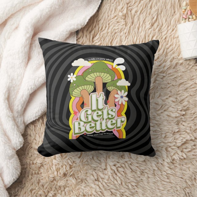 It Gets Better | Good Vibes & Groovy Feels Custom Cushion (Blanket)
