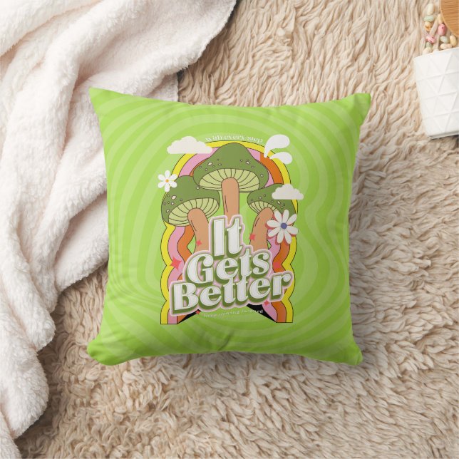 It Gets Better | Good Vibes & Groovy Feels Custom Cushion (Blanket)