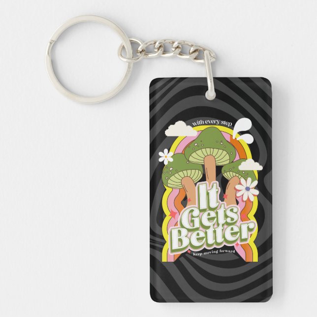 It Gets Better | Good Vibes & Groovy Feels Custom Key Ring (Front)