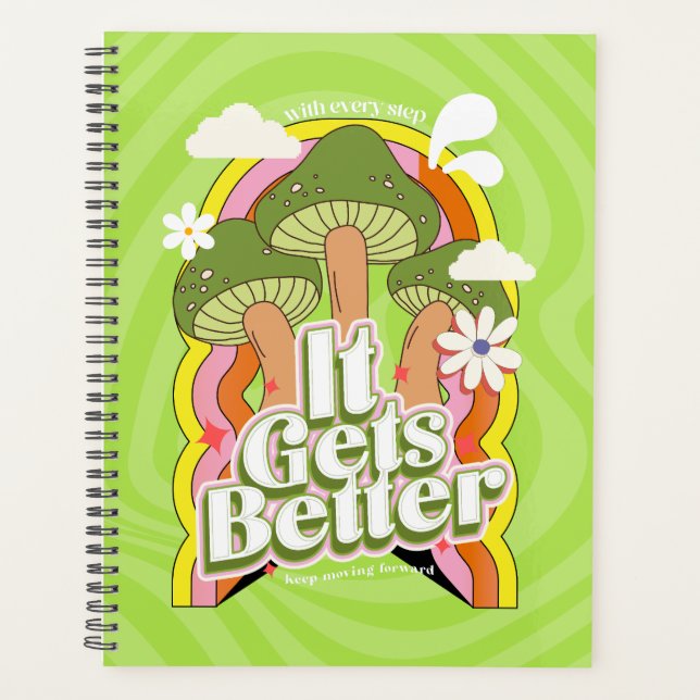 It Gets Better | Good Vibes & Groovy Feels Custom Planner (Front)
