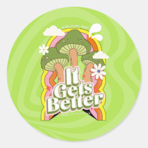 It Gets Better   Good Vibes & Retro Groovy Feels Classic Round Sticker