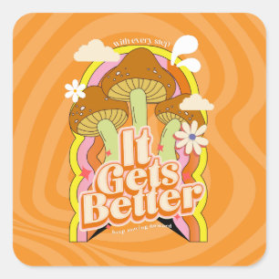 It Gets Better   Good Vibes & Retro Groovy Feels Square Sticker