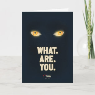 IT Glowing Eyes "What.Are.You." Card