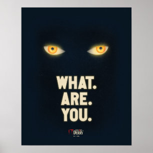 IT Glowing Eyes "What.Are.You." Poster