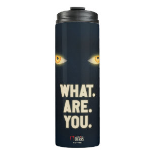 IT Glowing Eyes "What.Are.You." Thermal Tumbler