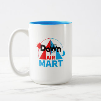 It Goes Down at Air Mart - Official Mug