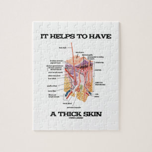 It Helps To Have A Thick Skin (Anatomy Humour) Jigsaw Puzzle