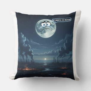 It Hurts To Watch – If The Moon Could Talk Cushion