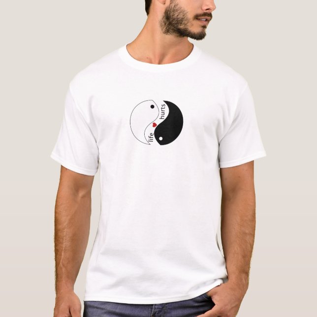 It hurts when you love, Yin Yang, Life Quote T-Shirt (Front)