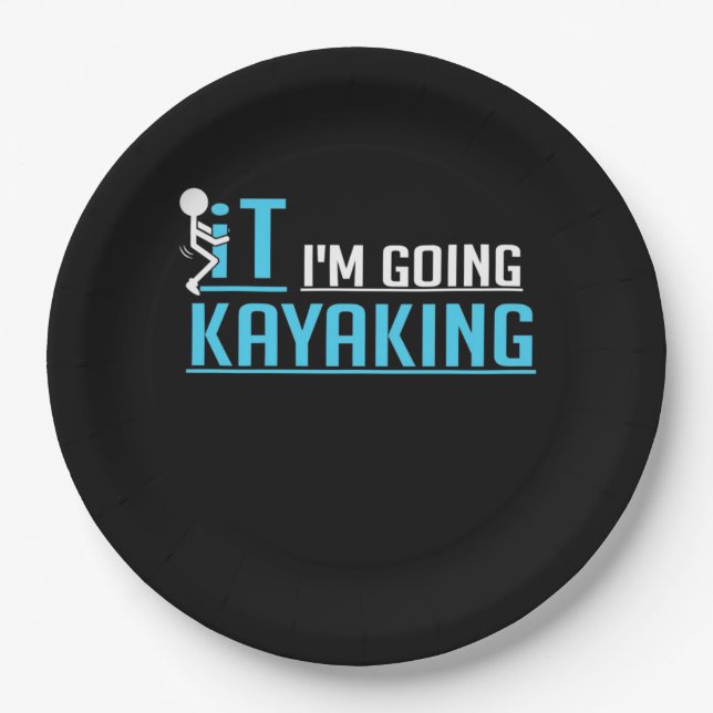 IT I Am Going Kayaking Paper Plate (Front)