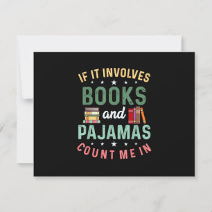 IT INVOLVES BOOKS & PAJAMAS COUNT ME IN Funny Read RSVP Card