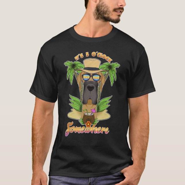 It Is 5 O´Clock Somewhere Drinking Great Dane T-Shirt (Front)