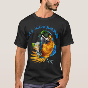 It Is 5 O'clock Somewhere Drinking Parrot  T-Shirt
