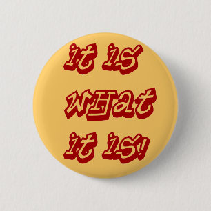 It Is!_ 6 Cm Round Badge