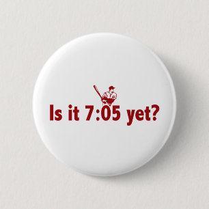 It is 7:05 Yet? (Philly Baseball) 6 Cm Round Badge