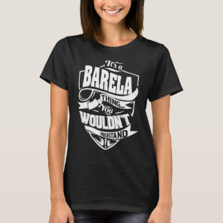 It is a BARELA Thing T-Shirt