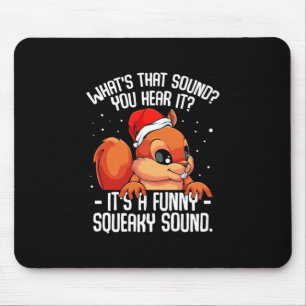 It Is A Funny Squeaky Sound Mouse Pad