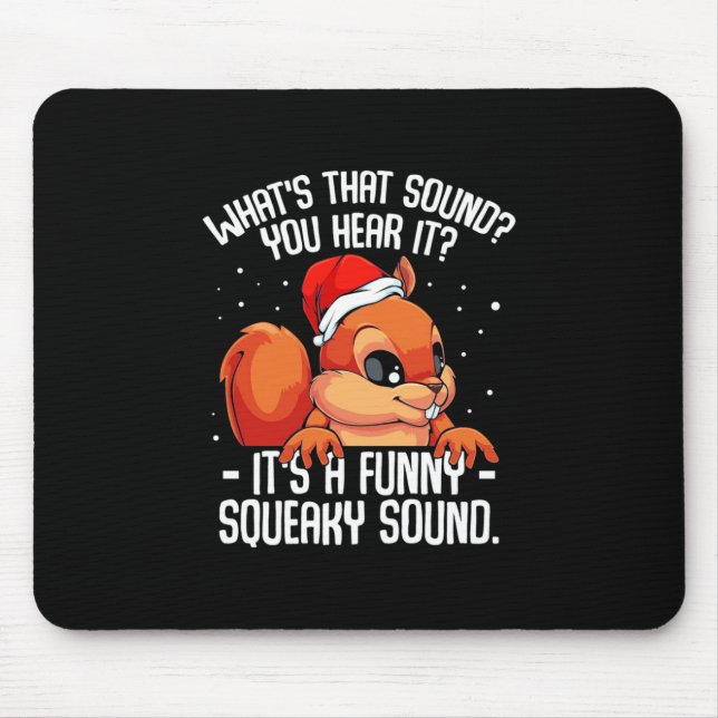 It Is A Funny Squeaky Sound Mouse Pad (Front)