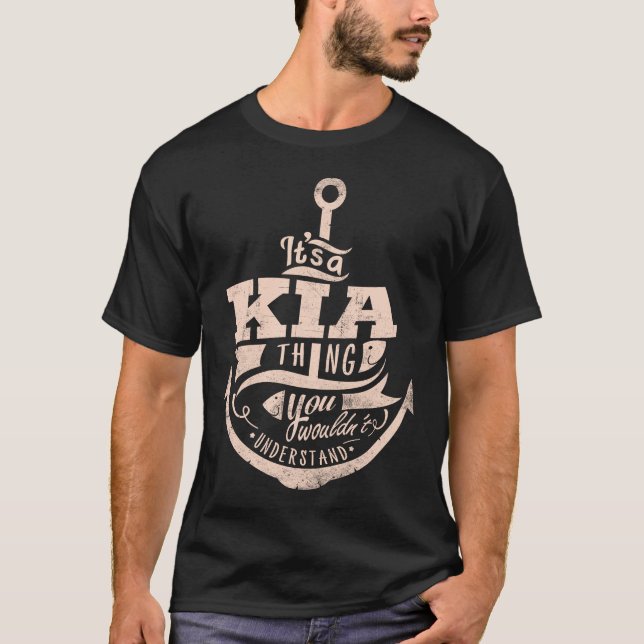 It is a KIA Thing, You wouldn't understand T-Shirt (Front)