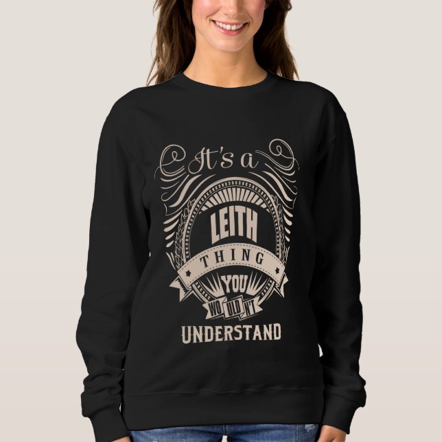 It is a LEITH thing Gifts Sweatshirt (Front)