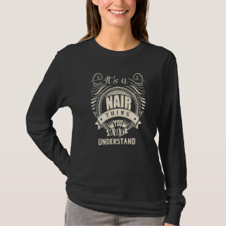It Is A Nair Thing You Wouldn T Understand T-Shirt