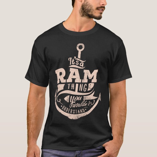 It is a RAM Thing, You wouldn't understand T-Shirt (Front)