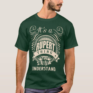It is a RUPERT Thing You Wouldn't Understand Gifts T-Shirt