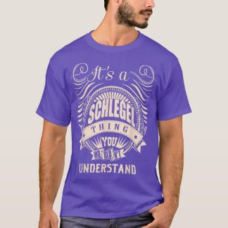 It is a SCHLEGEL Thing You Wouldn't Understand Gif T-Shirt