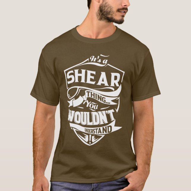 It is a SHEAR thing you wouldn't understand T-Shirt (Front)
