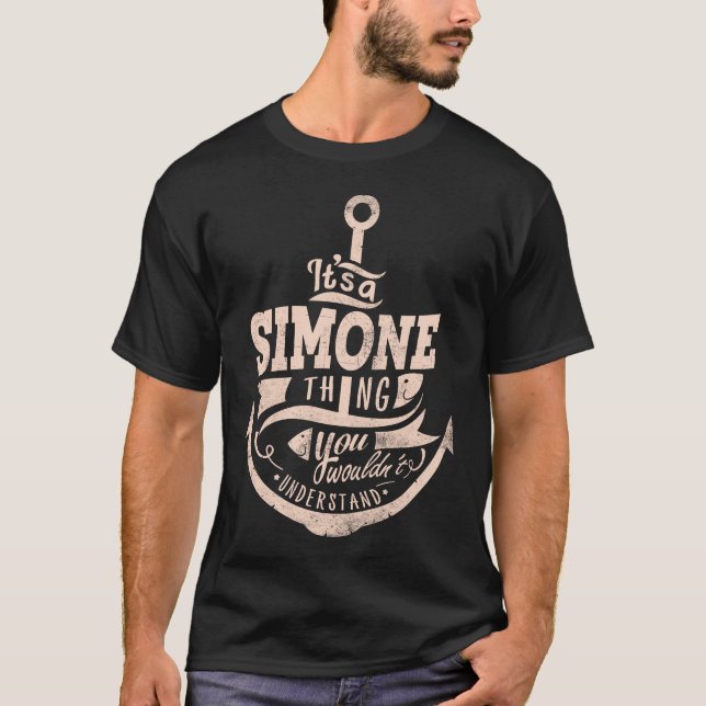 It is a SIMONE Thing, You wouldn't understand T-Shirt (Front)