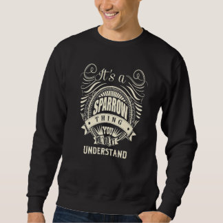 It Is A Sparrow Thing You Wouldn T Understand Sweatshirt
