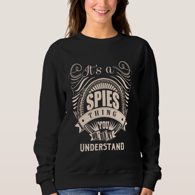 It is a SPIRES Thing Sweatshirt (Front)