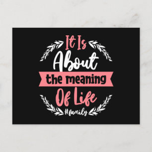 It is About of Life Postcard