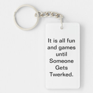 It is all fun and games until someone gets twerked key ring