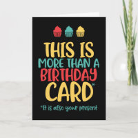 It Is Also Your Present Funny Birthday