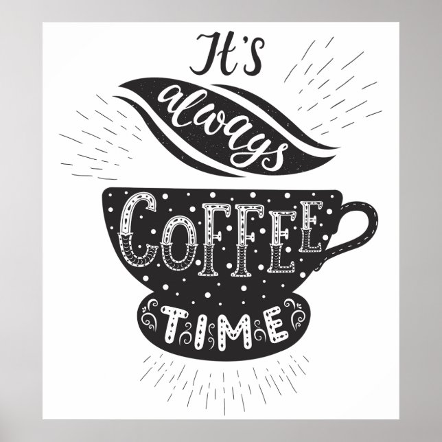 It Is Always Coffee Time Poster (Front)