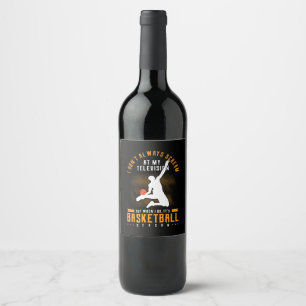 It Is Basketball Season Wine Label