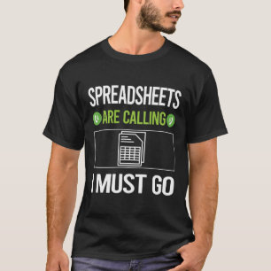 It Is Calling Spreadsheet Spreadsheets T-Shirt
