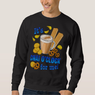 It Is Chai O Clock Funny Coffee Tea Drink Sweatshirt