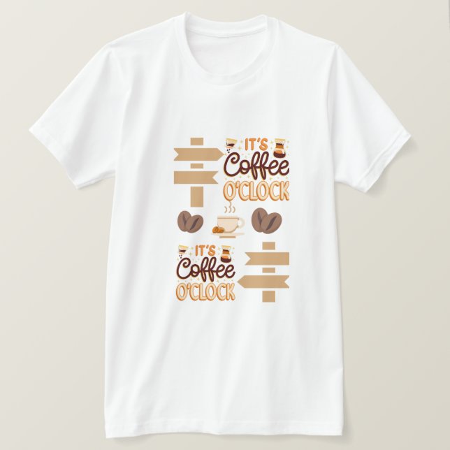 it is coffee clock  T-Shirt (Design Front)