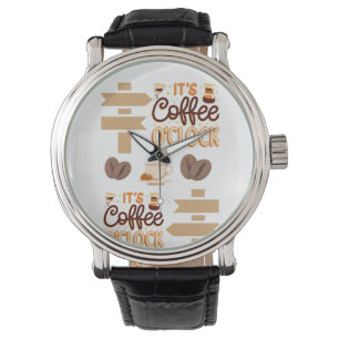 it is coffee clock  watch