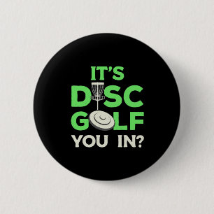 It Is Disc Golf You In 6 Cm Round Badge