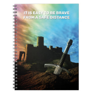It is easy to be brave. Sword and castle Notebook