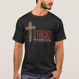 It Is Finished Abstract Wood Grain Christian Cross T-Shirt