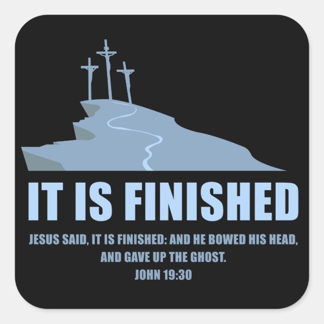 It is Finished – Passover Easter Cross of Jesus  Square Sticker (Front)