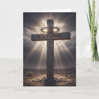 It is finished - Ressurection Easter Greeting card