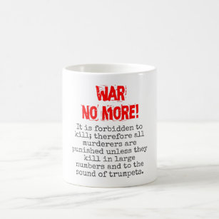 It Is Forbidden To Kill - Anti-War Quote Coffee Mug