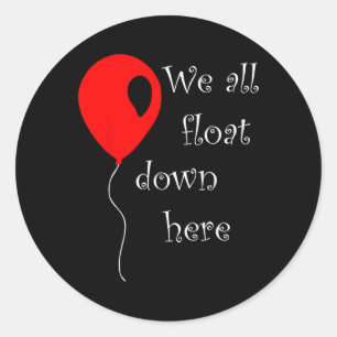 IT is Halloween Costume Red Balloon You'll Float T Classic Round Sticker