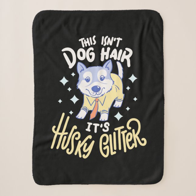 It Is Husky Glitter Sherpa Blanket (Front)