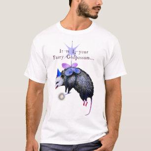 It Is I Your Fairy God Possum Funny Opossum T-Shirt